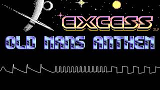 Old Man's Anthem (more than you deserve) - Excess member presentation tune!
