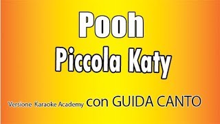 Karaoke Italiano -  Pooh -  Piccola Katy  CON GUIDA CANTO (Versione Karaoke Academy Italia)