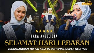 Download lagu SELAMAT HARI LEBARAN - Minal Aidin Wal Faizin - Rara Angelista ( Live Dangdut Version ) mp3