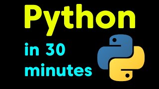 Python Tutorial in 30 Minutes (Crash Course for Absolute Beginners) 