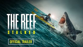 THE REEF: STALKED - Official Trailer