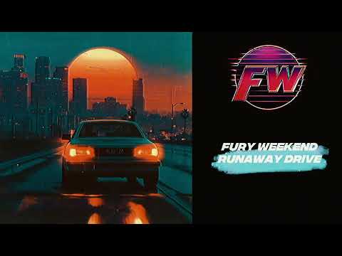 Fury Weekend - Runaway Drive