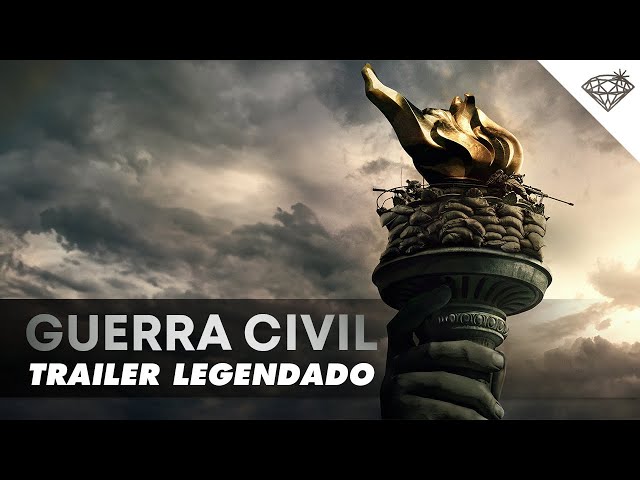 GUERRA CIVIL | Trailer Oficial Legendado
