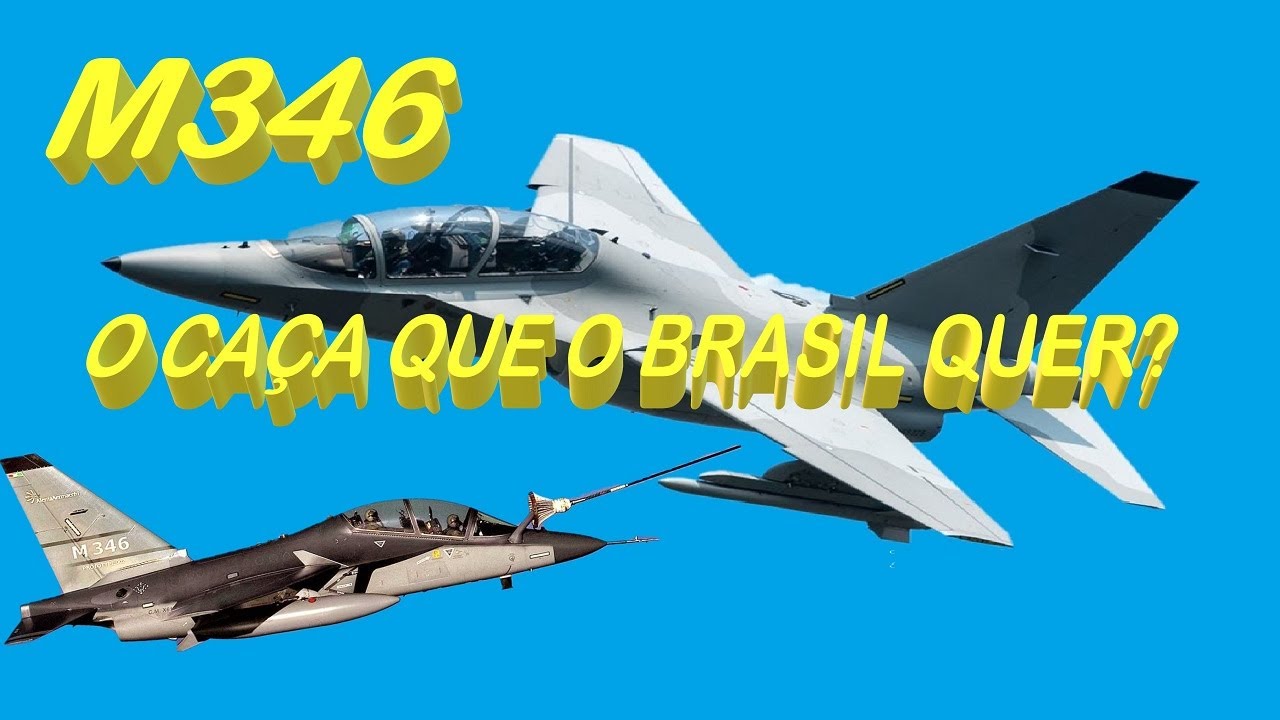 M346 É O CAÇA QUE O BRASIL QUER?