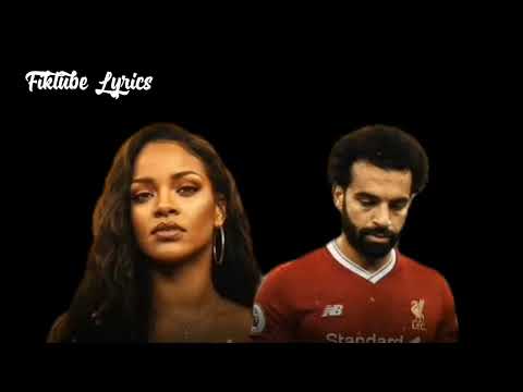 Rihanna x Mohamed Salah - The Egyptian King (Lyrics Video)