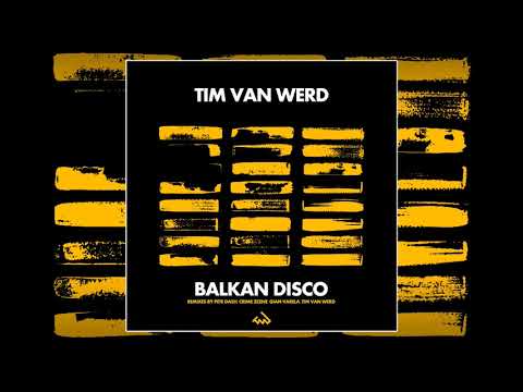 Tim van Werd - Balkan Disco (Tim van Werd Dub Mix)