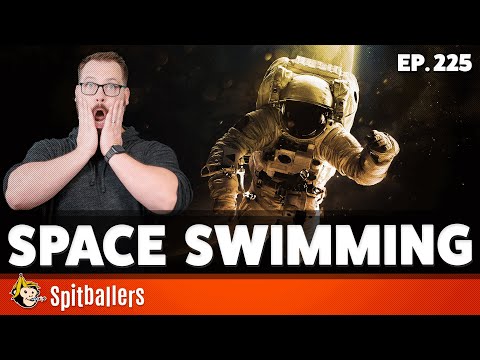 Space Swimming and Different Ways to Say Hello - Episode 225 - Spitballers Comedy Show