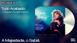 Roberta Miranda - Tudo Acabado - A Majestade, O Sabiá - [Áudio Oficial]