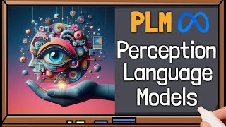 Perception Language Models (PLMs) by Meta – A Fully Open SOTA VLM