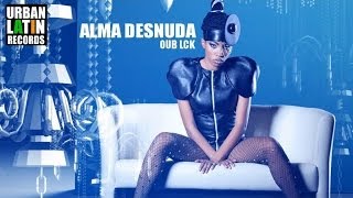 OUB LCK ► Alma Desnuda ► BACHATA URBANA