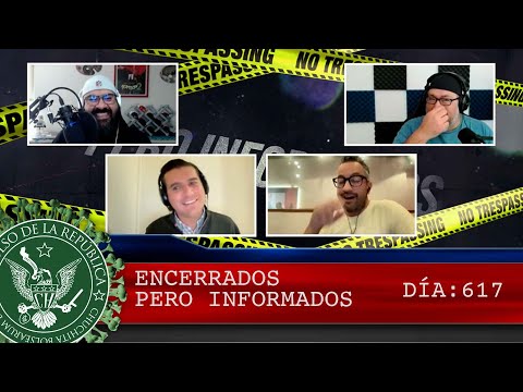 ENCERRADOS PERO INFORMADOS DÍA: 617 - EL PULSO DE LA REPÚBLICA