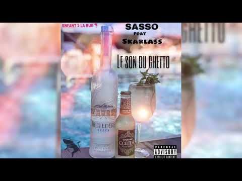 Sasso feat Skarlass Son du Guetho [Clip officiel]
