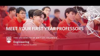UBC Engineering: Meet Your First Year Professors