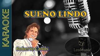 Roberto Carlos - Sueño lindo (karaoke🎤)