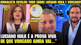 🚨BOMBA! JORNALISTA REVELOU TODA RELAÇÃO DE LUCIANO HULK E VORCARO!
