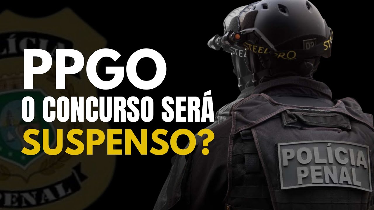 PPGO - O concurso será suspenso?