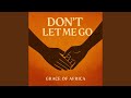 Don't Let Me Go