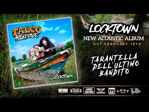 TALCO Maskerade - Tarantella Dell'Ultimo Bandito (Video LYRIC)