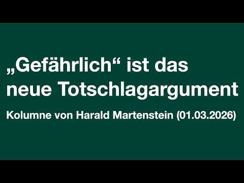 "Dangerous" is the new killer argument.