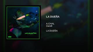 A.CHAL, Darell - LA DUEÑA