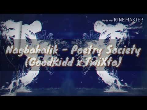Nagbabalik - Poetry Society (GoodKidd x TwiXta)