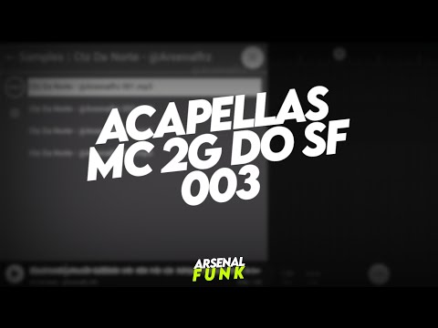 Acapellas MC 2G DO SF 003 (Conteúdo Para DJs)