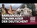 Friedrich Barbarossa Und Der Traum Vom Heiligen Reich MDR DOK