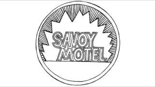 Savoy Motel - "Indisposed"