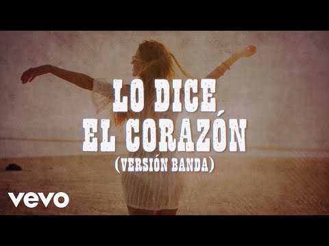 La Nueva Estrategia, La Fiera De Ojinaga - Lo Dice El Corazón (Versión Banda/LETRA)