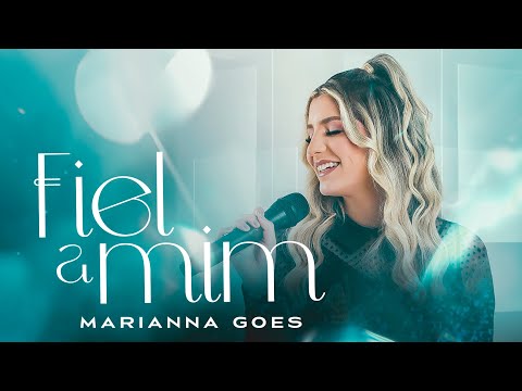 Marianna Goes | Fiel a Mim (Releitura) (Ao Vivo)