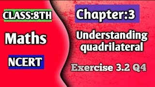 Class 8th ! maths chapter:3 🔥Understanding quadrilateral Ncert Ex:3.2, Q4