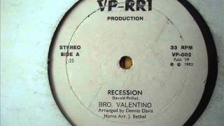 Bro Valentino   Recession