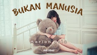 Download lagu Marion Jola - Bukan Manusia Video Lirik | Lagu Marion Jola Indonesian Idol Terbaru mp3