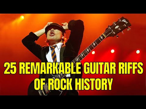 25 REMARKABLE GUITAR RIFFS OF ROCK HISTORY