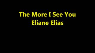 The More I See You - Eliane Elias