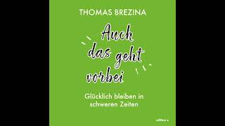 Auch das geht vorbei – Thomas Brezina (gelesen vom Autor | Komplettes Hörbuch)