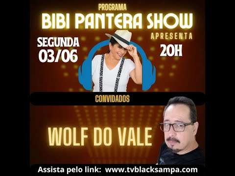 Bibi Pantera Show Participação Wolf do Vale