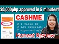 💸Php20,000 PWEDE UTANGIN DITO || CASHME LOAN APPLICATION REVIEW