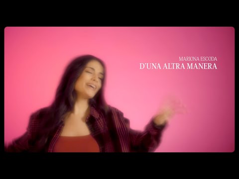 Mariona Escoda - D'una altra manera (Videoclip Oficial)