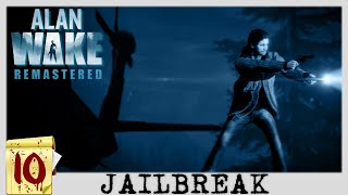 Alan Wake Remastered Walkthrough Gameplay No Commentary Part 10 Jailbreak