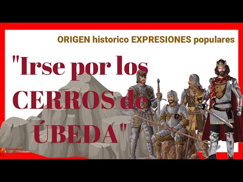 🍁 Irse por los CERROS DE UBEDA🍁 🙀origen EXPRESIONES POPULARES😜