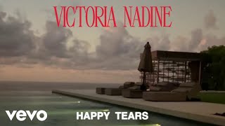 Victoria Nadine - Happy Tears (Lyric Video)