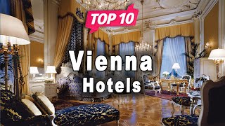 Top 10 Hotels to Visit in Vienna | Austria - English