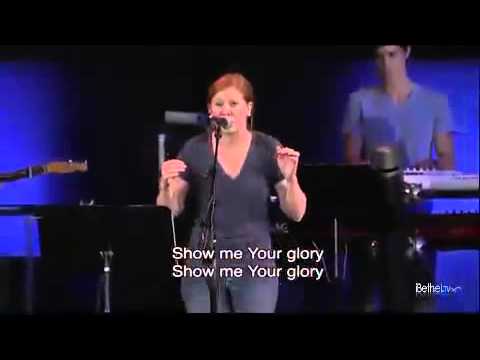 Bethel Church - Show me your Glory Steffany Frizzell.