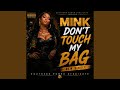 Don't Touch My Bag