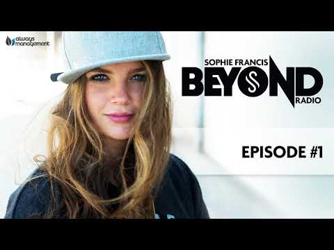 Sophie Francis Beyond Radio #001