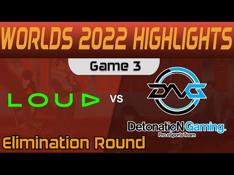 LLL vs DFM Highlights Game 3 Elimination Round Worlds 2022 LOUD vs DetonatioN FM by Onivia