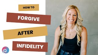 How to Forgive After Infidelity