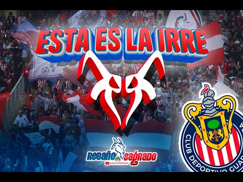 "Esta es la Irre si señores" Barra: La Irreverente &bull; Club: Chivas Guadalajara
