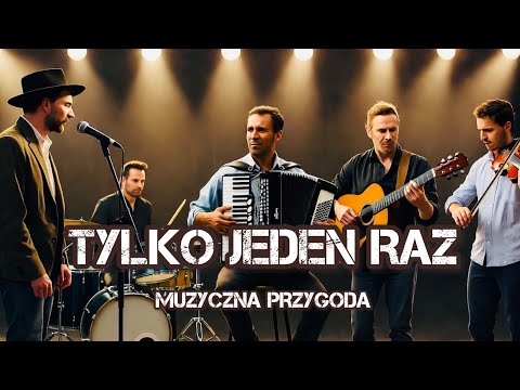 Muzyczna Przygoda - Tylko Jeden Raz (Official Video)